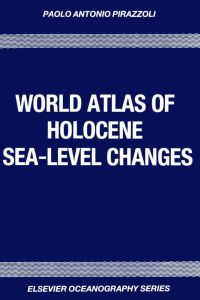 Omslagafbeelding: World Atlas of Holocene Sea-Level Changes 9780444890863