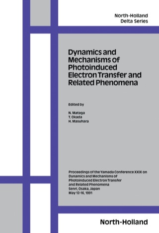 Cover image: Dynamics and Mechanisms of Photoinduced Electron Transfer and Related Phenomena 1st edition 9780444891914