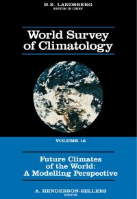 表紙画像: Future Climates of the World: A Modelling Perspective 9780444893222
