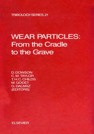 Cover image: Wear Particles: From the Cradle to the Grave: From the Cradle to the Grave 9780444893369