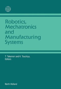 Immagine di copertina: Robotics, Mechatronics and Manufacturing Systems 1st edition 9780444897008