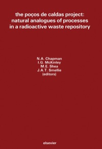 表紙画像: The Po&ccedil;os de Caldas Project: Natural Analogues of Processes in a Radioactive Waste Repository 1st edition 9780444899347