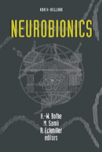 صورة الغلاف: Neurobionics: An Interdisciplinary Approach to Substitute Impaired Functions of the Human Nervous System 9780444899583