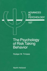 Cover image: The Psychology of Risk Taking Behavior 9780444899613