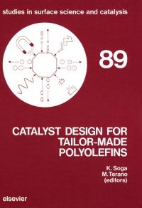 表紙画像: Catalyst Design for Tailor-Made Polyolefins 9780444986566