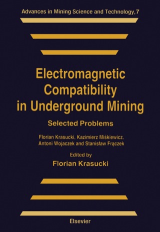 Cover image: Electromagnetic Compatibility in Underground Mining: Selected Problems 1st edition 9780444986702