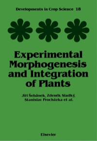 صورة الغلاف: Experimental Morphogenesis and Integration of Plants 1st edition 9780444987389
