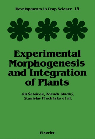 Imagen de portada: Experimental Morphogenesis and Integration of Plants 1st edition 9780444987389