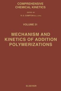 صورة الغلاف: Mechanism and Kinetics of Addition Polymerizations 2nd edition 9780444987952