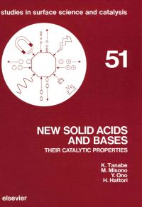 表紙画像: New Solid Acids and Bases: Their Catalytic Properties 9780444988003