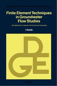 Imagen de portada: Finite Element Techniques in Groundwater Flow Studies: With Applications in Hydraulic and Geotechnical Engineering 9780444988102