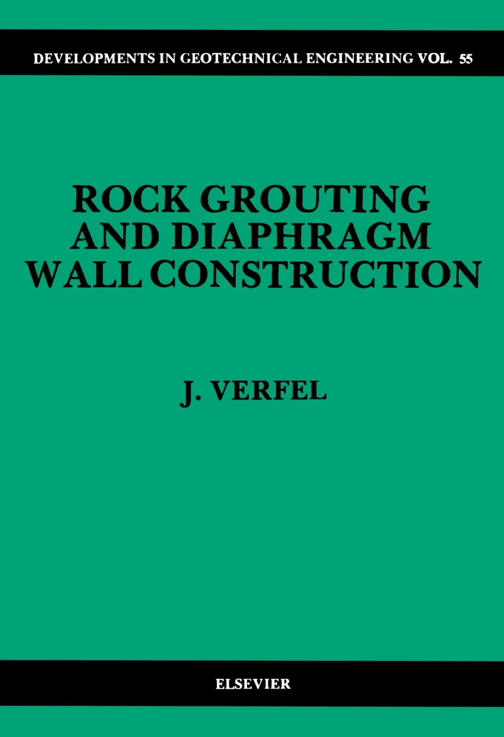 Rock Grouting and Diaphragm Wall Construction 1st Edition