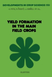 Omslagafbeelding: Yield Formation in the Main Field Crops 9780444989543