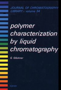 表紙画像: Polymer Characterization by Liquid Chromatography 9780444995070