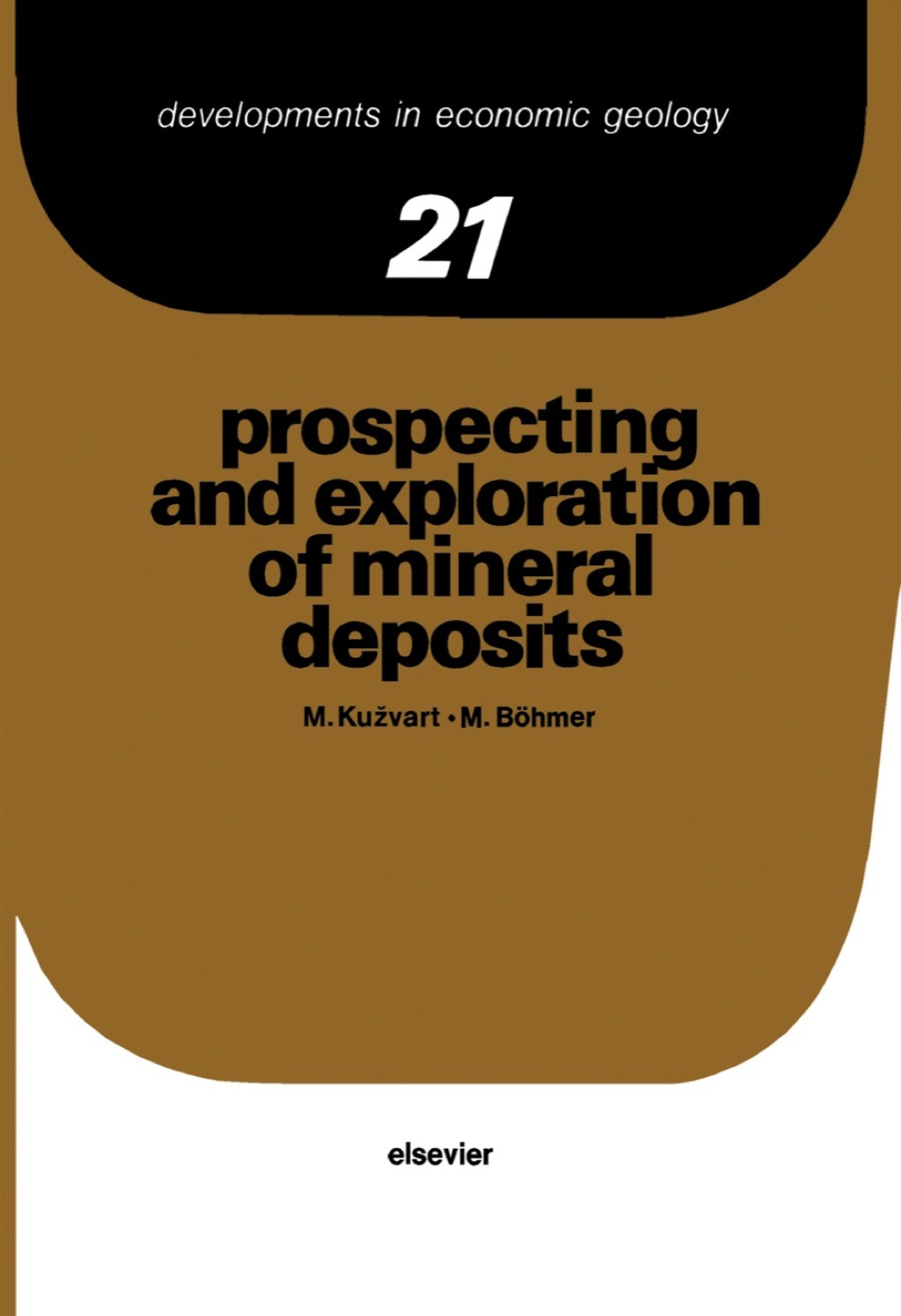 Prospecting and Exploration of Mineral Deposits 2nd Edition