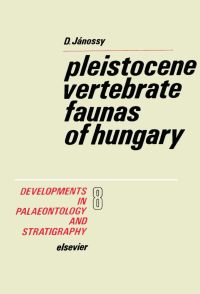 صورة الغلاف: Pleistocene Vertebrate Faunas of Hungary 9780444995261