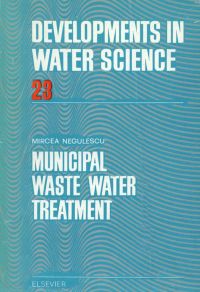 表紙画像: Municipal Waste Water Treatment 9780444995612