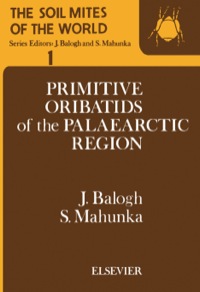 صورة الغلاف: The Soil Mites of the World: Vol. 1: Primitive Oribatids of the Palaearctic Region 9780444996558