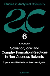 Cover image: Solvation, Ionic and Complex Formation Reactions in Non-Aqeuous Solvents 9780444996978