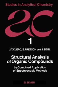 Omslagafbeelding: Structural Analysis of Organic Compounds by Combined Application of Spectroscopic Methods 9780444997487
