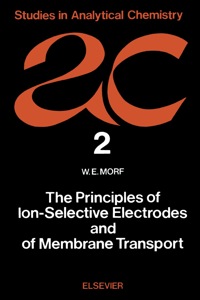 Omslagafbeelding: The Principles of Ion-Selective Electrodes and of Membrane Transport 9780444997494