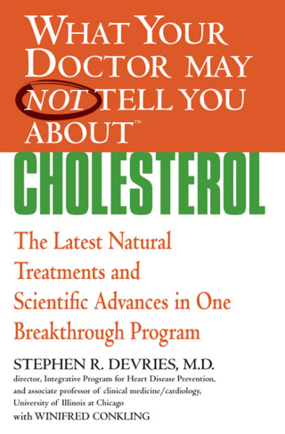 Cover image: What Your Doctor May Not Tell You About Cholesterol 9780446697736