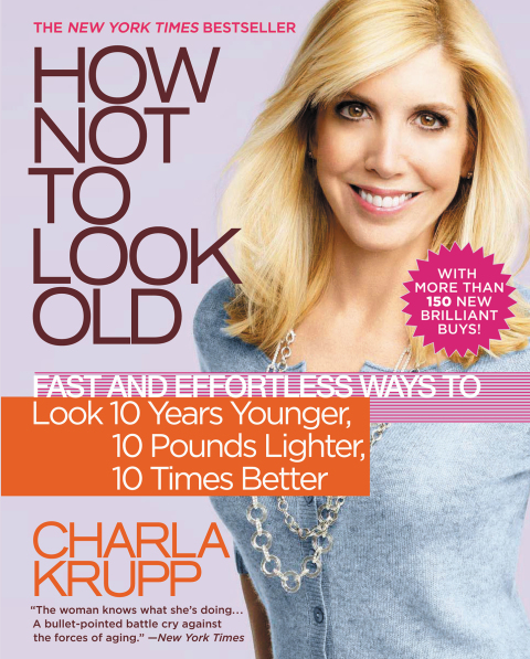 How Not to Look Old: Fast and Effortless Ways to Look 10 Years Younger, 10 Pounds Lighter, 10 Times Better - FULL INSTANT DOWNLOAD | PDF DOCX EPUB