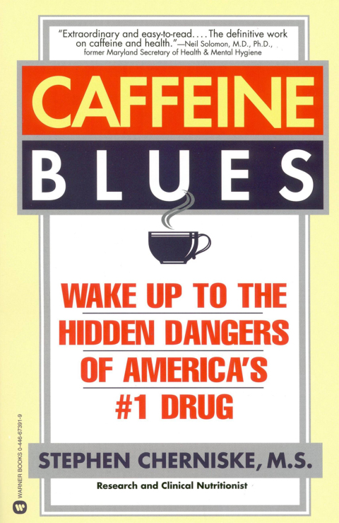 Caffeine Blues : Wake Up to the Hidden Dangers of America's #1 Drug - FULL INSTANT DOWNLOAD | PDF DOCX EPUB
