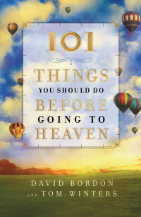 Cover image: 101 Things You Should Do Before Going to Heaven 9780446551137