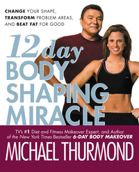 Cover image: 12-Day Body Shaping Miracle 9780446554268