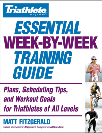 Cover image: Triathlete Magazine's Essential Week-by-Week Training Guide 9780446568784