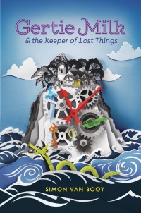 Cover image: Gertie Milk and the Keeper of Lost Things 9780448494586