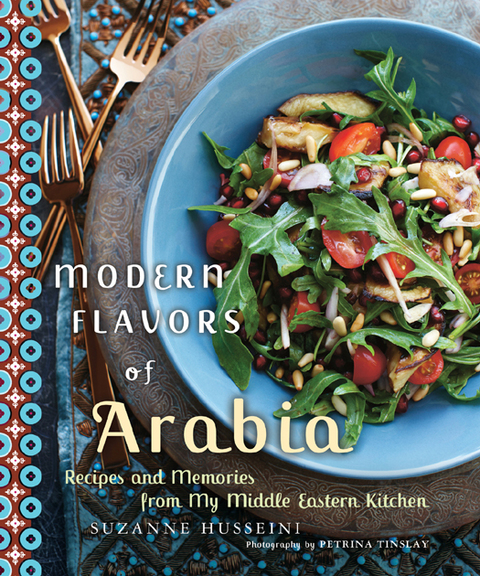 Modern Flavors of Arabia: Recipes and Memories from My Middle Eastern Kitchen: A Cookbook - FULL INSTANT DOWNLOAD | PDF DOCX EPUB