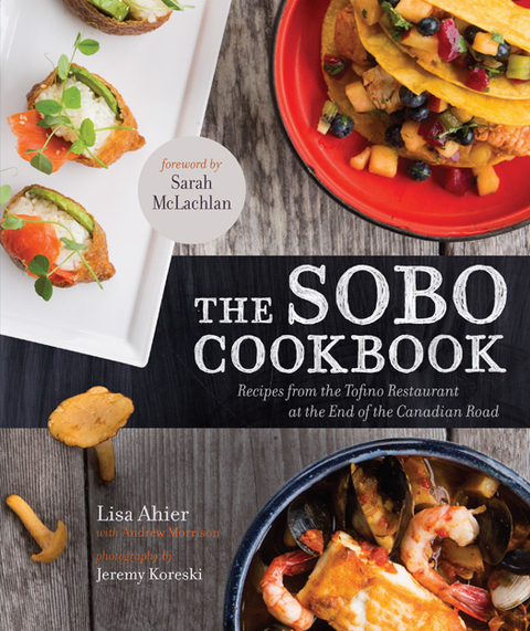 The SoBo Cookbook: Fresh Food Inspired by Texas to Tofino - FULL INSTANT DOWNLOAD | PDF DOCX EPUB