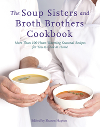 Cover image: The Soup Sisters and Broth Brothers Cookbook 9780449016428