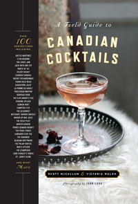 Cover image: A Field Guide to Canadian Cocktails 9780449016633
