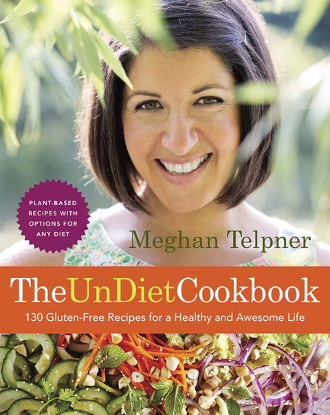 The UnDiet Cookbook: 130 Gluten-Free Recipes for a Healthy and Awesome Life: Plant-Based Meals with Options for Any Diet: A Cookbook - FULL INSTANT DOWNLOAD | PDF DOCX EPUB