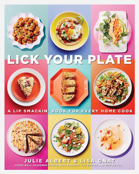 Lick Your Plate: A Lip-Smackin' Book for Every Home Cook: A Cookbook - FULL INSTANT DOWNLOAD | PDF DOCX EPUB