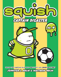 Cover image: Squish #4: Captain Disaster 9780375843921