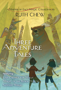 Cover image: Three Adventure Tales: A Matter-of-Fact Magic Collection by Ruth Chew