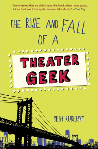 Cover image: The Rise and Fall of a Theater Geek 1st edition 9780449816721