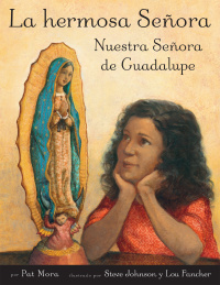 Cover image: La hermosa Senora: Nuestra Senora de Guadalupe 9780375868405