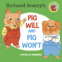 Cover image: Richard Scarry's Pig Will and Pig Won't 9780385383370