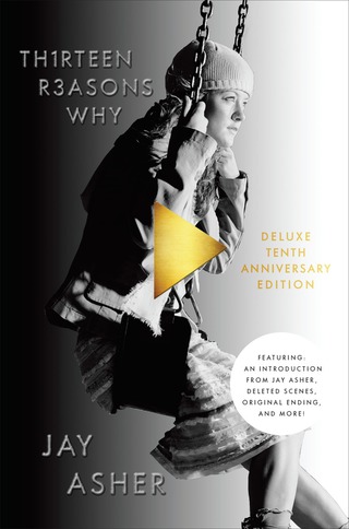 Cover image: Thirteen Reasons Why 10th Anniversary Edition 9781595147882