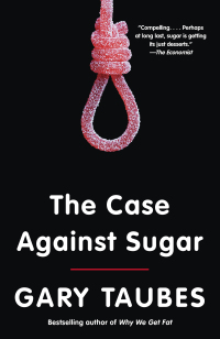 Cover image: The Case Against Sugar 9780307701640
