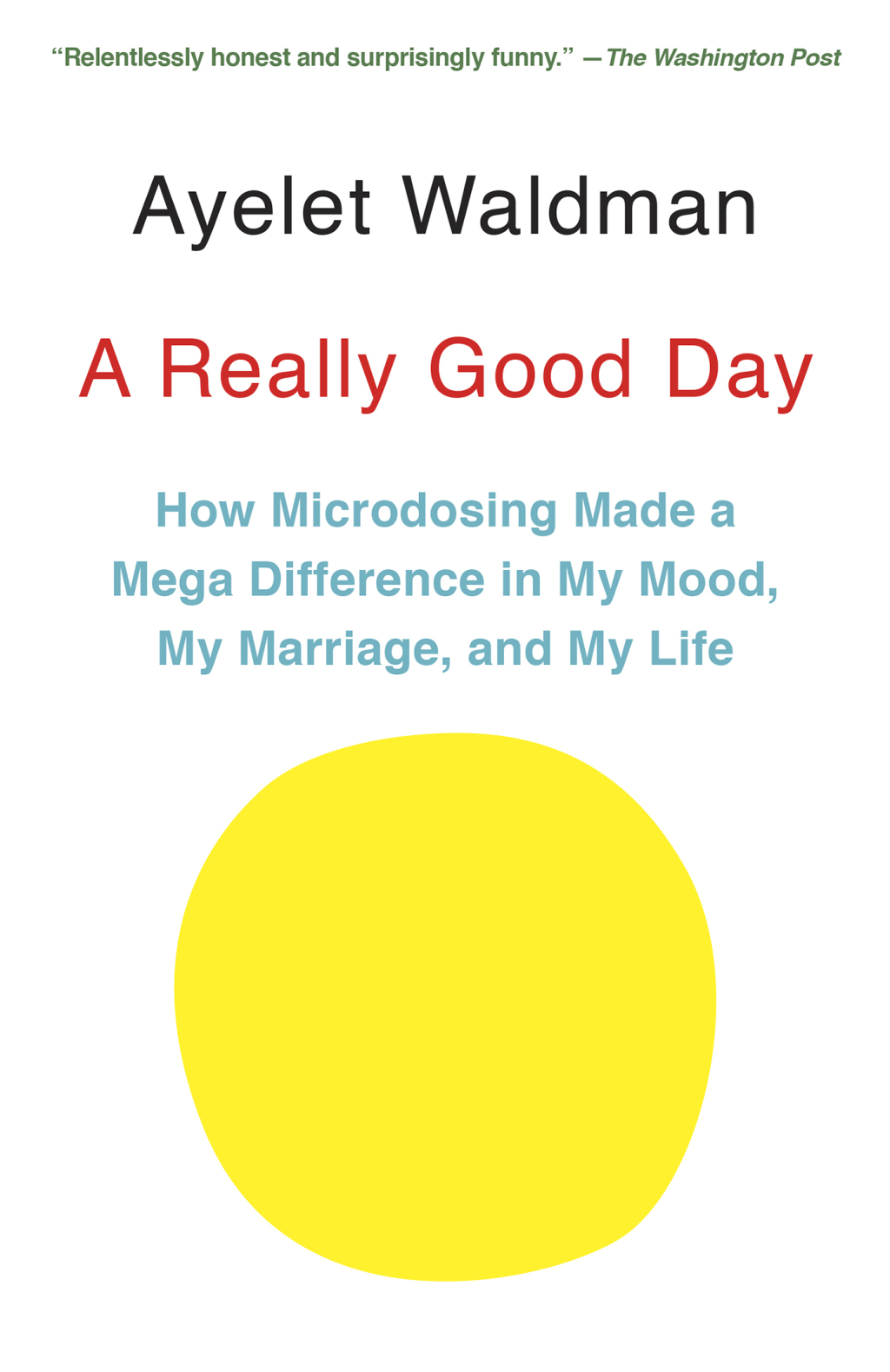 A Really Good Day How Microdosing Made a Mega Difference in My Mood, My Marriage, and My Life