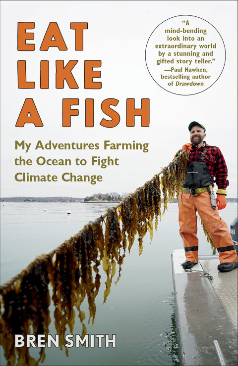 Eat Like a Fish: My Adventures Farming the Ocean to Fight Climate Change - FULL INSTANT DOWNLOAD | PDF DOCX EPUB