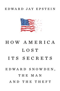 Cover image: How America Lost Its Secrets 9781101974377