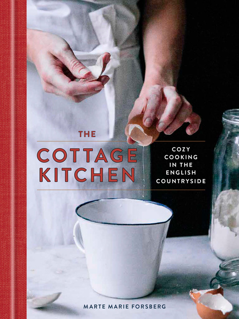 The Cottage Kitchen: Cozy Cooking in the English Countryside: A Cookbook - FULL INSTANT DOWNLOAD | PDF DOCX EPUB