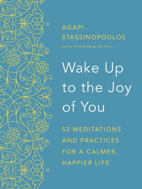 Wake Up to the Joy of You : 52 Meditations and Practices for a Calmer, Happier Life - FULL INSTANT DOWNLOAD | PDF DOCX EPUB
